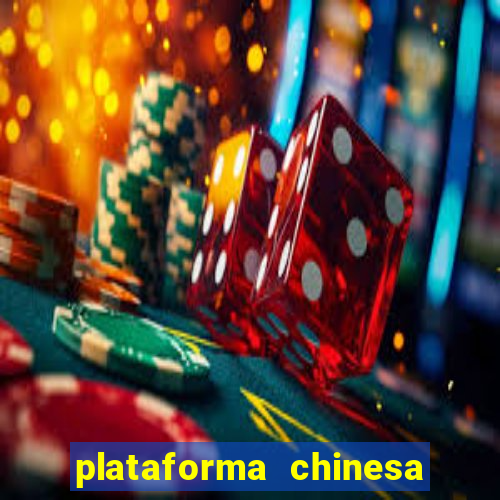 plataforma chinesa do tigrinho